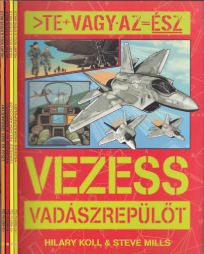 Hilary Koll, Steve Mills - 4 db Te vagy az sz fzet: Vezess vadszreplt + Tervezz felhkarcolt + Nyomozd ki a bngyet + Lj ki egy rraktt