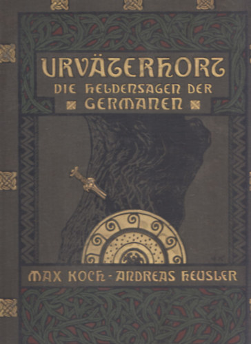Max Koch, Andreas Heusler - Urvaterhort (Germn mitolgia)