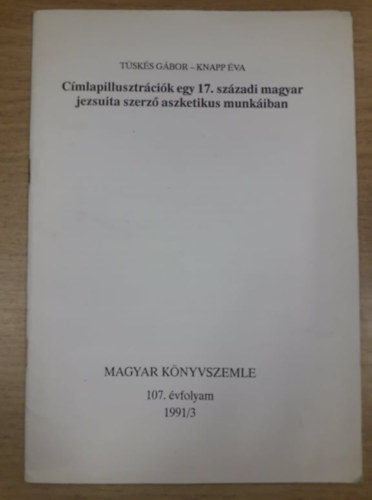 T�sk�s G�bor, Knapp �va - C�mlapillusztr�ci�k egy 17. sz�zadi magyar jezsuita szerz� aszketikus munk�iban
