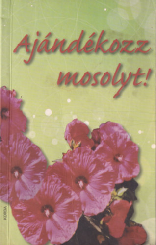 Petra Altmann, Rainer Maria Rilke, Hannah Valentin - Ajándékozz mosolyt!