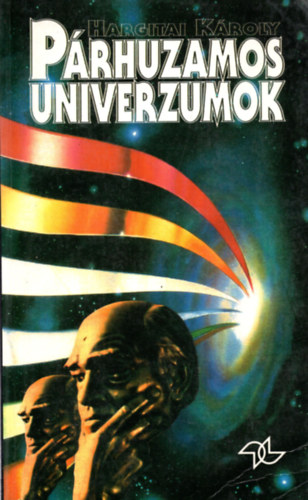 Hargitai Kroly - Prhuzamos univerzumok
