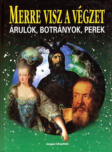 Hans-Christian Huf - Merre  visz a vgzet - rulk, botrnyok, perek