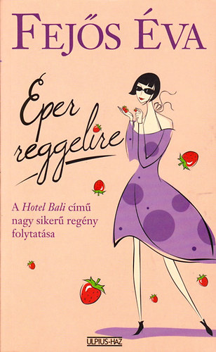 Fej�s �va - Eper reggelire