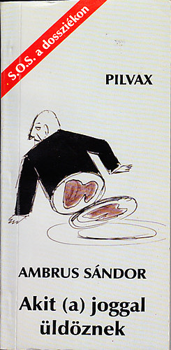 Ambrus S�ndor - Akit (a) joggal �ld�znek