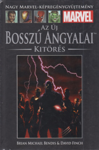 Brian Michael Bendis, David Finch - Az j Bossz Angyalai: Kitrs (Nagy Marvel-kpregnygyjtemny 29.)