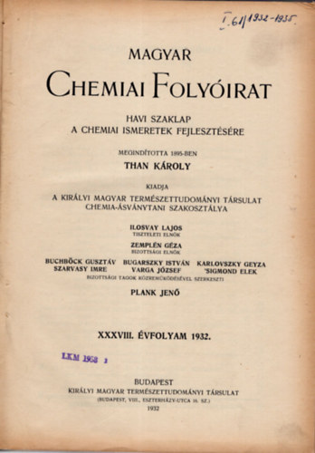 Ilosvay Lajos (szerk.), Zempln Gza - Magyar chemiai folyirat XXXVIII-XLI. vfolyam 1932-1935. 1-12. (4 teljes vfolyam egybektve)