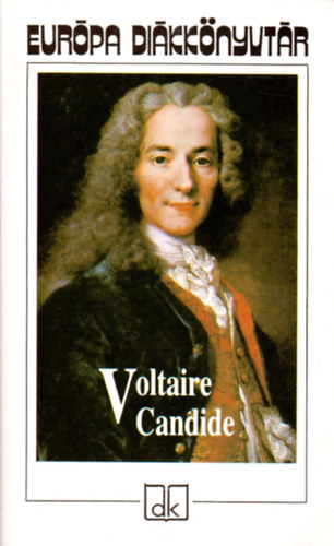 Voltaire - Candide, vagy az optimizmus (Eurpa dikknyvtr)