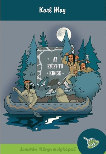 Karl May - Az Ezüst-tó kincse