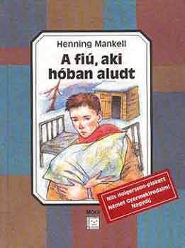 Henning Mankell - A fi, aki hban aludt