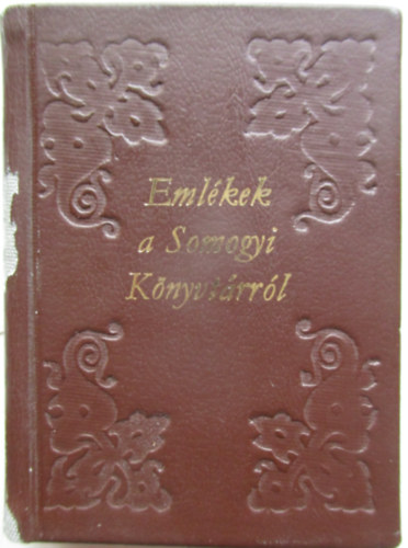 P�ter L�szl� (szerk.) - Eml�kek a Somogyi K�nyvt�rr�l - Antol�gia - minik�nyv