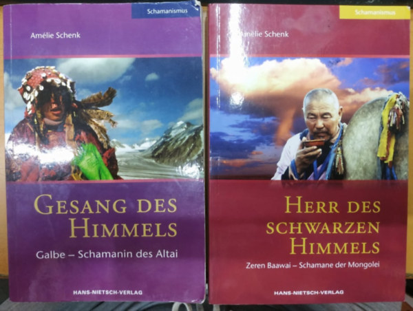 Amlie Schenk, Hans-Nietsch-Verlag - Gesang des Himmels: Galbe - Schamanin des Altai + Herr des Schwarzen Himmels: Zeren Baawai - Schamane der Mongolei (2 ktet)