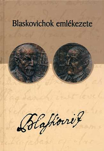 Gcsn Mr Csilla (szerk.) - Blaskovichok emlkezete