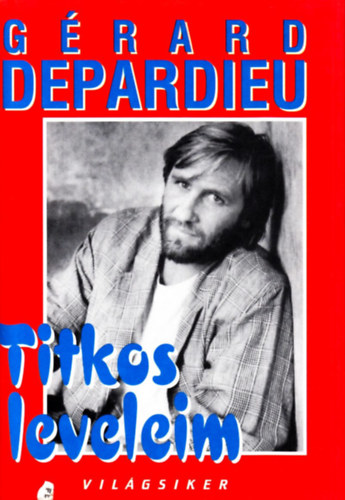 Gérard Depardieu - Titkos leveleim