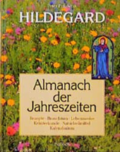 Hildegard von Bingen, Peter Pukownik - Almanach der Jahreszeiten (Az vszakok almanachja)