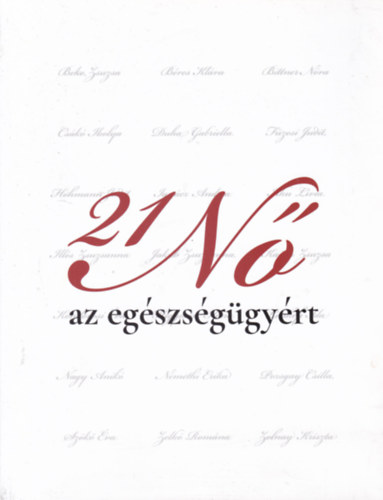 21 nő az egészségügyért