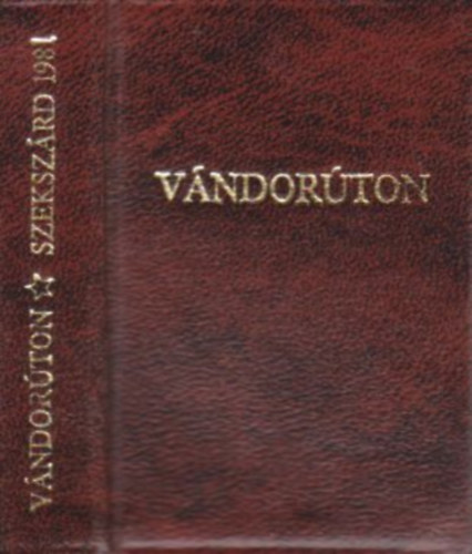 Sipter G�z�n� (szerk.) - V�ndor�ton (�tle�r�sok, feljegyz�sek, napl�k, levelek Tolna megy�r�l (minik�nyv)