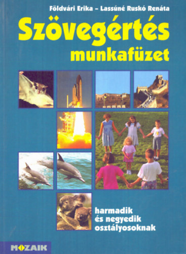 Fldvri Erika - Lassn Rusk Renta - Szvegrts munkafzet harmadik s negyedik osztlyosoknak