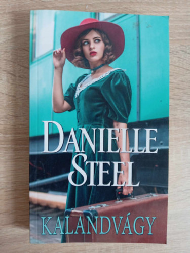 Danielle Steel, Horvth gnes (szerk.), Lszl Zsfia (ford.) - Kalandvgy (Wanderlust) - Maecenas Knyvkiad 2019-es kiads