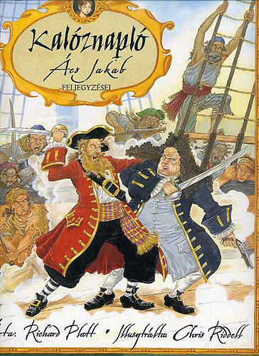 Richard Platt - Kalóznapló - Ács Jakab feljegyzései