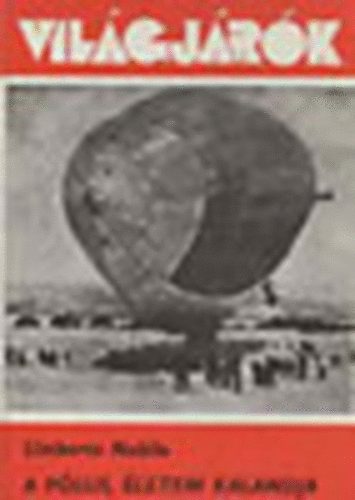 Umberto Nobile - A P�lus, �letem kalandja (Vil�gj�r�k)