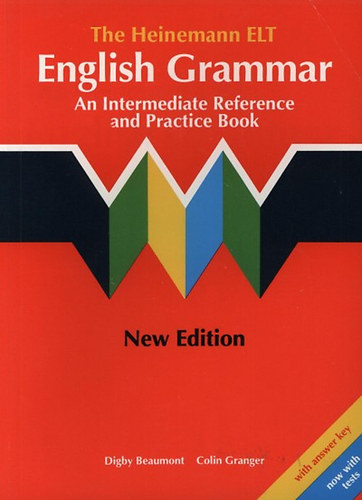 Beaumont, Digby, Granger, Colin - The Heinemann English Grammar An Intermediate Reference and Practice Book