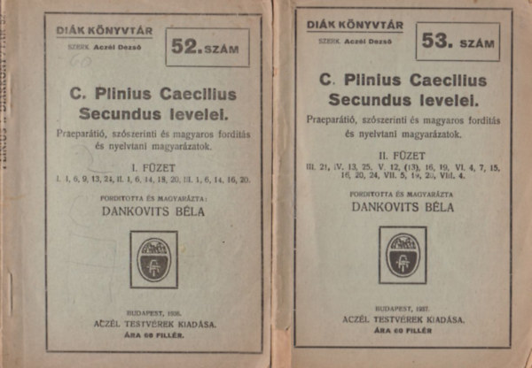 Dankovits Béla - ford. - C. Plinius Caecilius Secundus levelei I-II. füzet (Diák könyvtár)