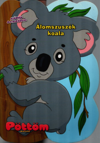 Csendes Istvnn (szerk.) - Pttm jsg - lomszuszk koala 35. szm (matrick nlkl)