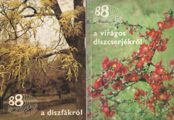 4 db 88 színes oldal: A virágos díszcserjékről, A díszfákról, A gyümölcsfajtákról, A déligyümölcsökről