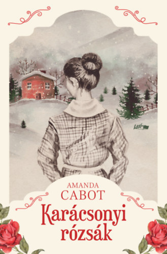 Amanda Cabot - Kar�csonyi r�zs�k