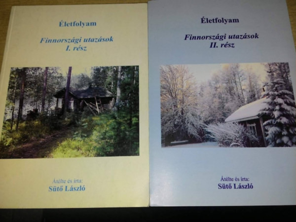 Sütő László - Finnországi utazások I-II. (Életfolyam)