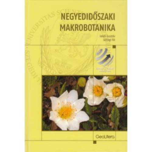 Jakab Gusztv dr. (szerk.), Smegi Pl - Negyedidszaki makrobotanika