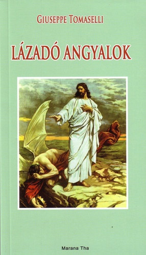Giuseppe Tomaselli - Lázadó angyalok