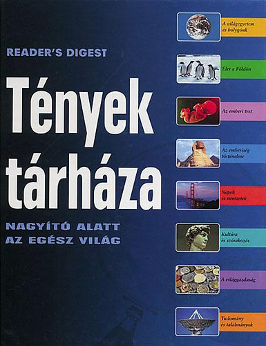Reader's Digest (szerk.) - Tnyek trhza - Nagyt alatt az egsz vilg