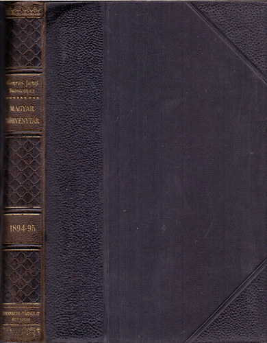 Dr. Mrkus Dezs (szerk.) - Corpus Juris Hungarici - Magyar Trvnytr - 1894-1895. vi trvnyczikkek