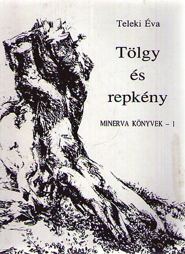 Teleki �va - T�lgy �s repk�ny