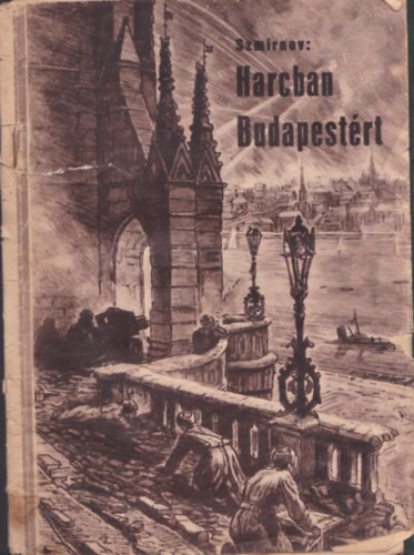 Szmirnov - Harcban Budapest�rt