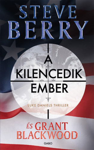 Steve Berry, Grant Blackwood - A kilencedik ember - Luke Daniels thriller 1.