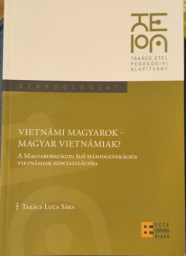 Tak�cs Luca S�ra - Vietn�mi Magyarok - Magyar Vietn�miak?