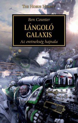Ben Counter - Lángoló Galaxis - Az eretnekség hajnala