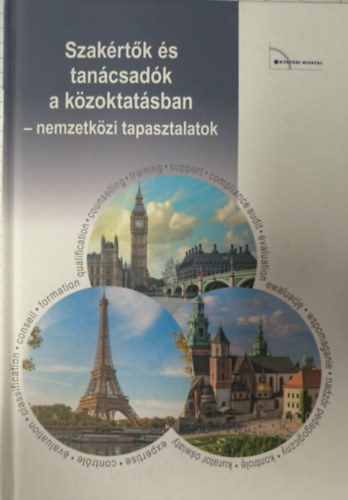 Hámoriné Váczy Zsuzsanna, Dr. Horváth Attila, Kovács istván Vilmos, Vida Júlia - Szakértők és tanácsadók a közoktatásban - nemzetközi tapasztalatok