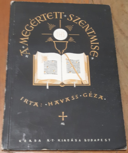 Havass Gza - A megrtett szentmise