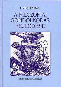 Nyíri Tamás - A filozófiai gondolkodás fejlődése