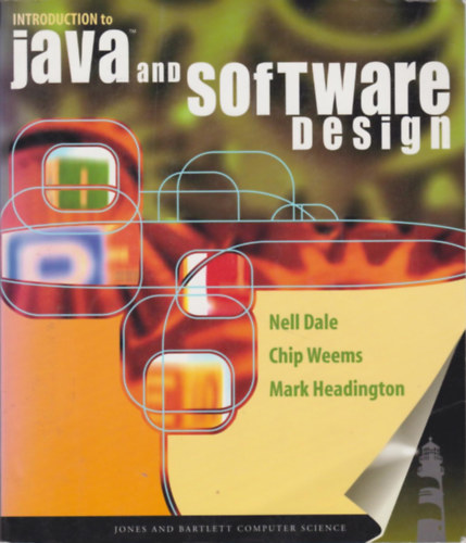 Nell Dale, Chip Weems, Mark Headington - Introduction to Java and Software design