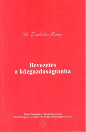 dr. Zinhober Ferenc - Bevezetés a közgazdaságtanba