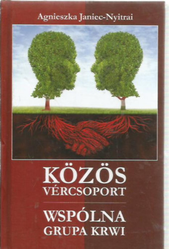 Janiec-Nyitrai Agnieszka (szerk.) - Kzs vrcsoport - Wsplna grupa krwi (lengyel-magyar)