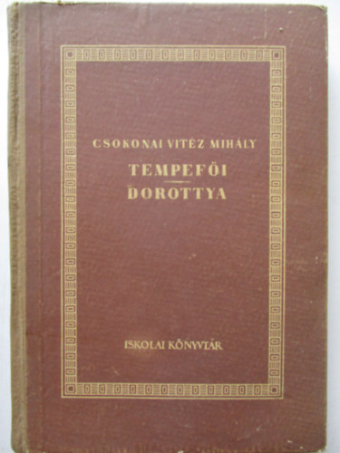Csokonai Vitz Mihly - Dorottya- A mla Tempefi