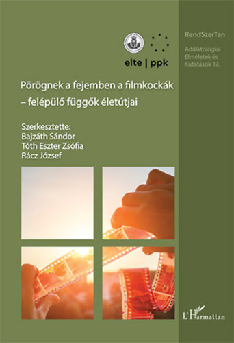 Bajzth Sndor (Szerk.), Rcz Jzsef (Szerk.), Tth Eszter Zsfia (Szerk.) - Prgnek a fejemben a filmkockk