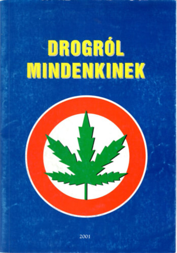 Vincze Lajos (szerk.) - Drogrl mindenkinek