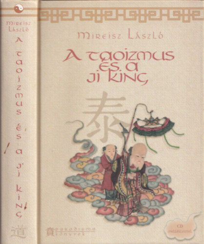 Mireisz László - A taoizmus és a Ji King - DVD melléklettel