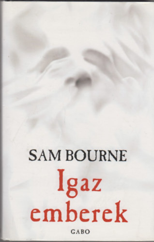 Sam Bourne - Igaz emberek